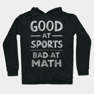 Good At Sports Bad At Math Hoodie